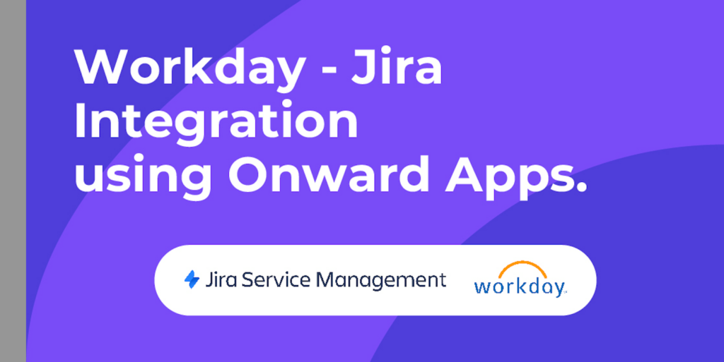 Workday - Jira Integration using Onward Apps