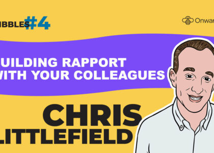 Nibbles #4 | Building Rapport with your Colleague