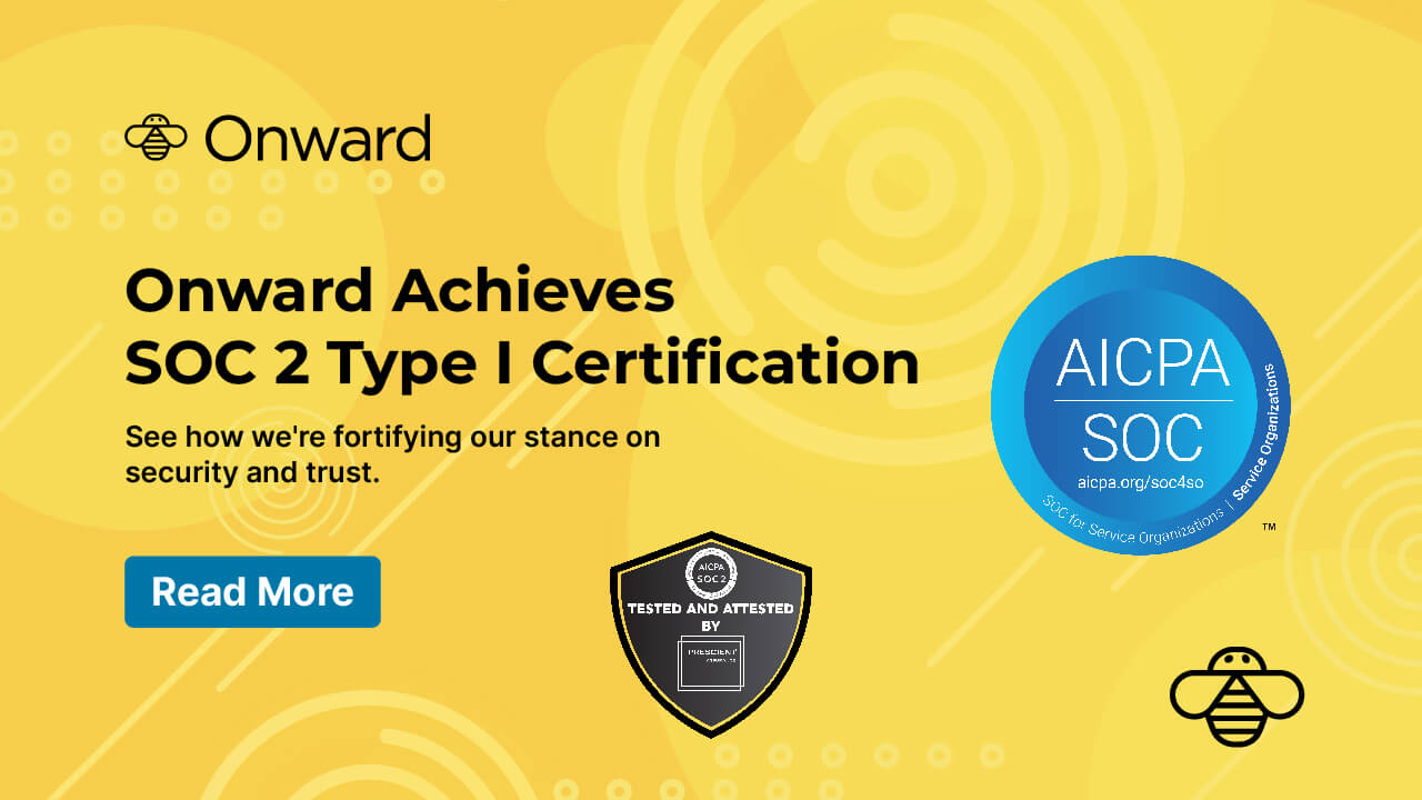 Onward Attains SOC 2 Type I Compliance, Reinforcing Commitment to Enterprise Security