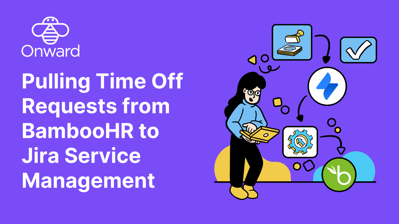 Pulling Time Off Requests from BambooHR to Jira Service Management