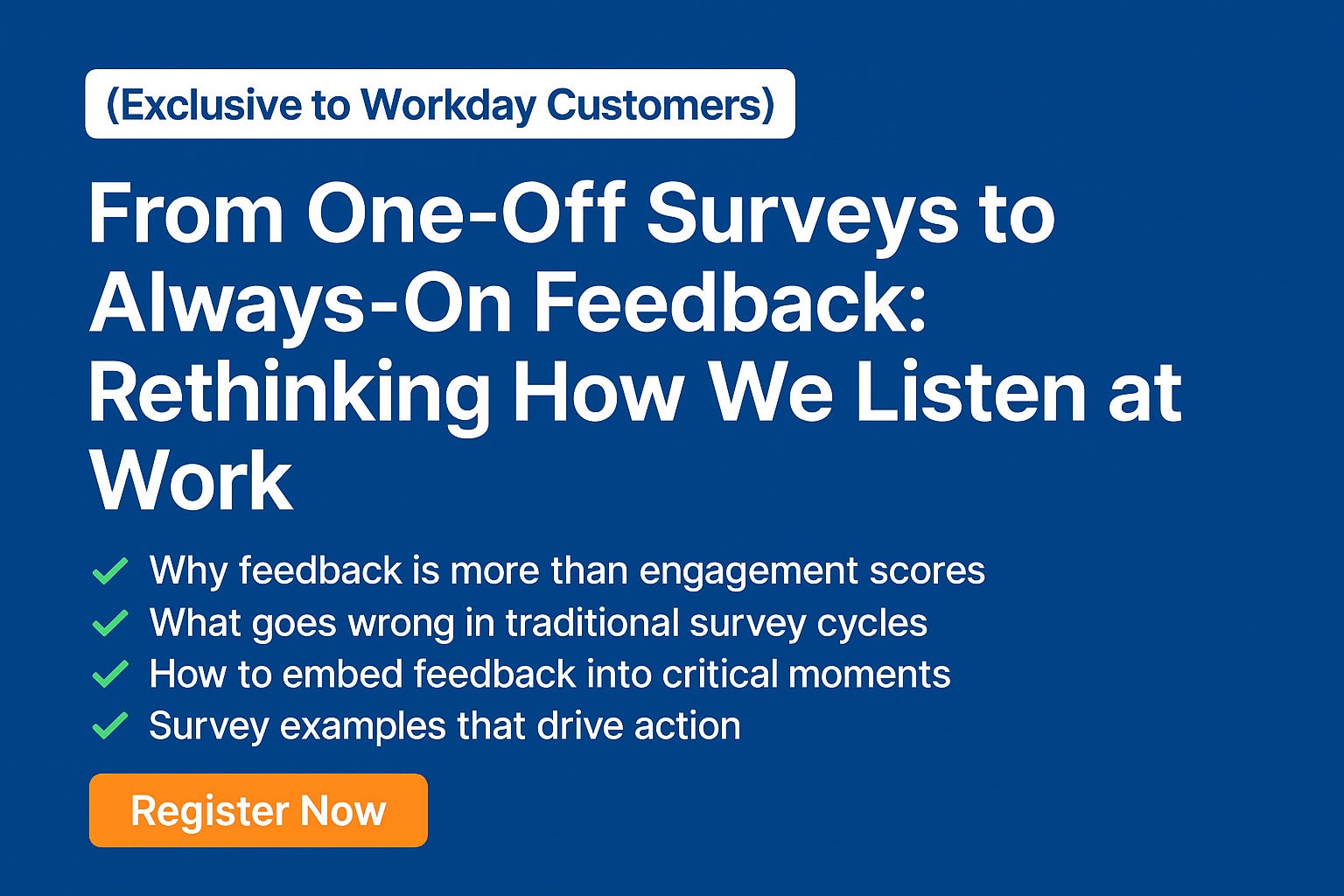 From One-Off Surveys to Always-On Feedback: Rethinking How We Listen at Work