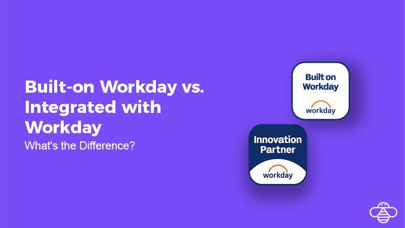 Built-on Workday vs. Integrated with Workday: What’s the Difference?
