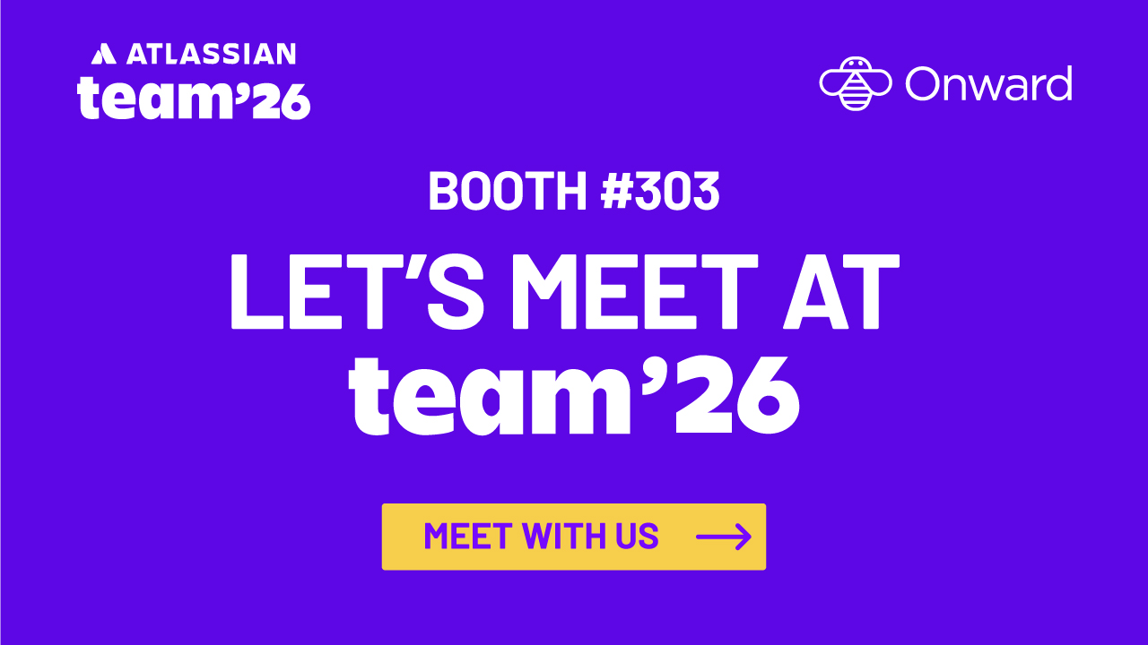 Meet Onward at Atlassian Team ’26